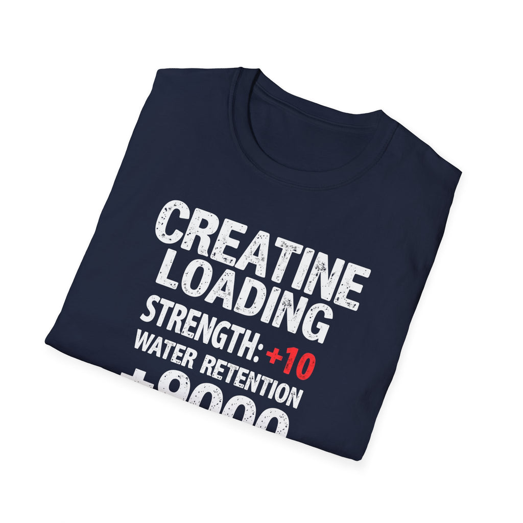 Creatine Loading – Strength +10 / Patience: 0% T-Shirt