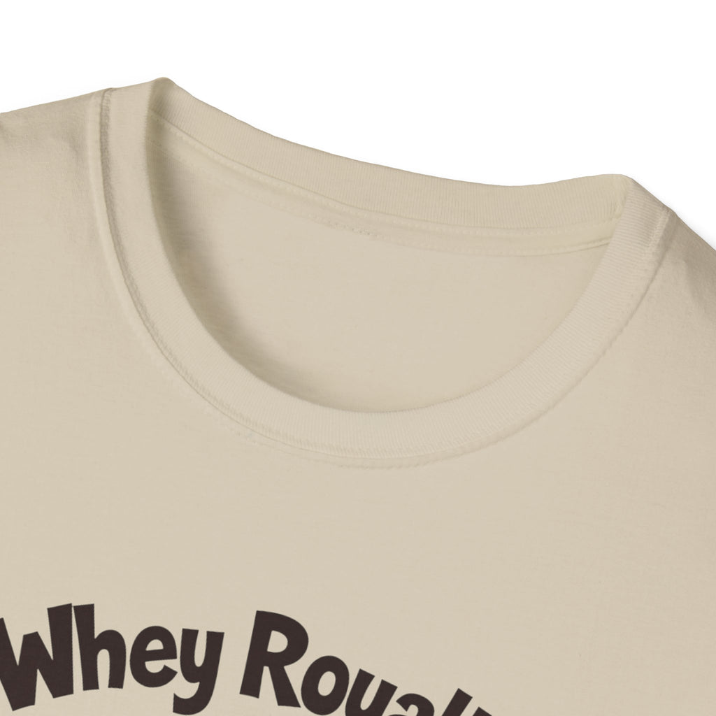Whey Royalty T-Shirt