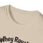Whey Royalty T-Shirt