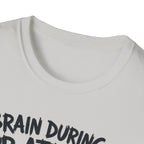 Brain During a PR Attempt – Meltdown Edition  Description: T-Shirt