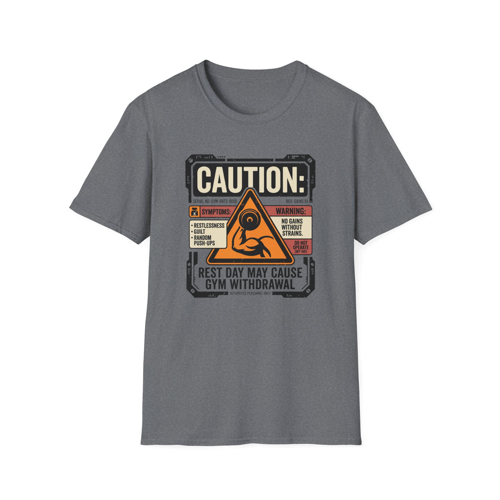 Rest Day May Cause Withdrawal T-Shirt