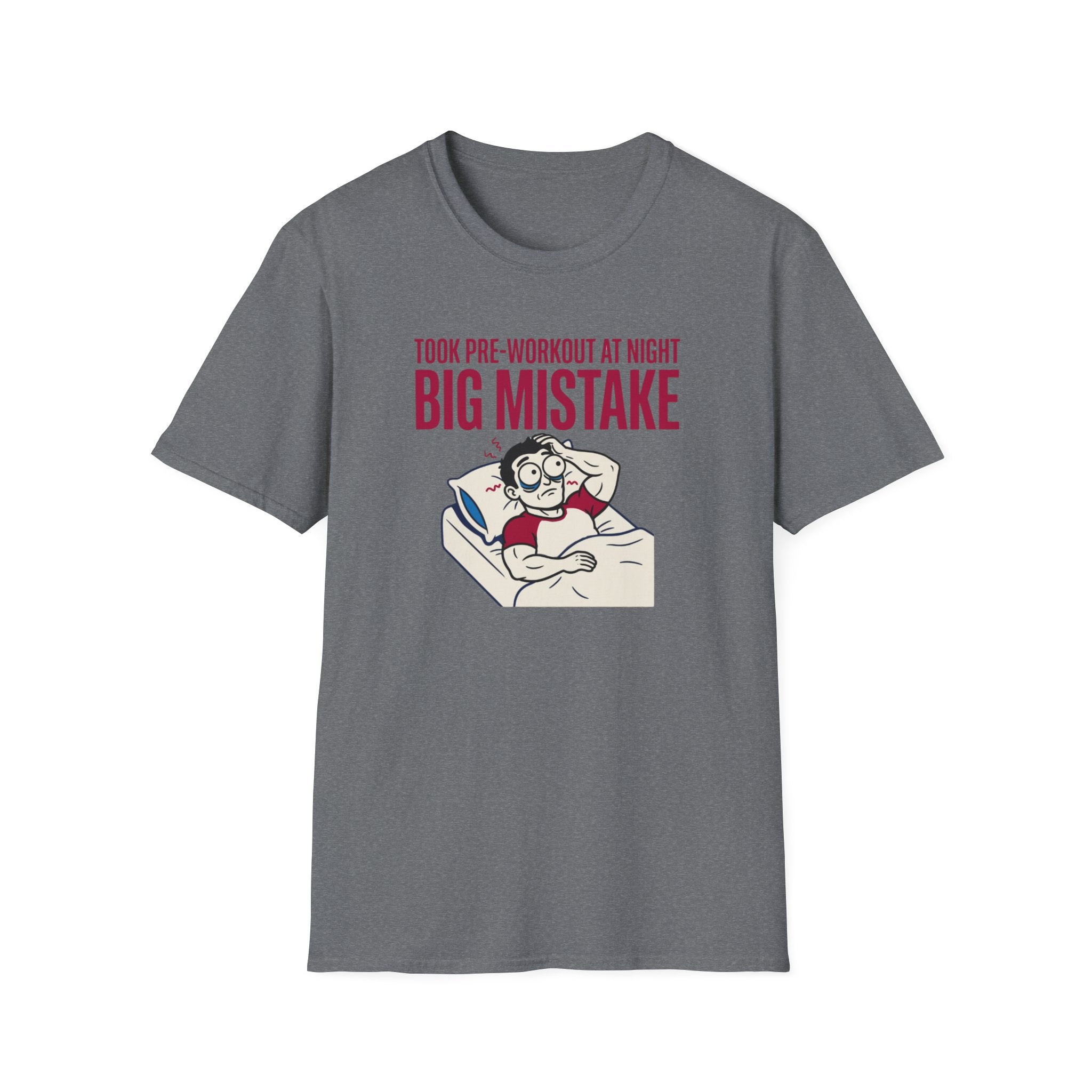 Pre at night - Big Mistake T-Shirt
