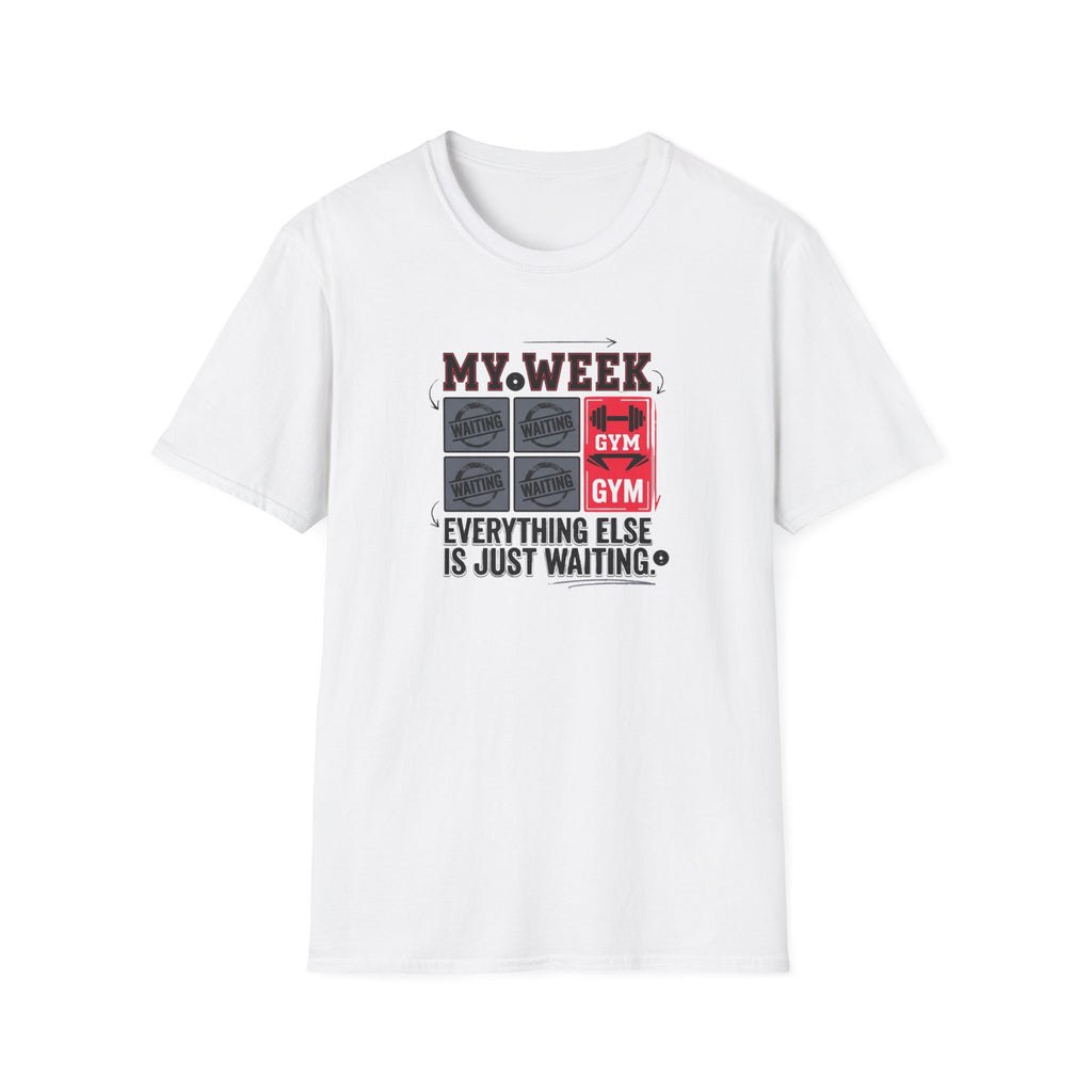 Waiting for gym - Week schedule T-Shirt