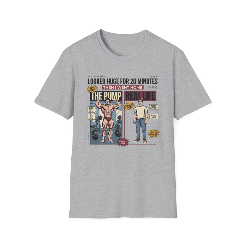 Looked huge for 20 minutes T-Shirt