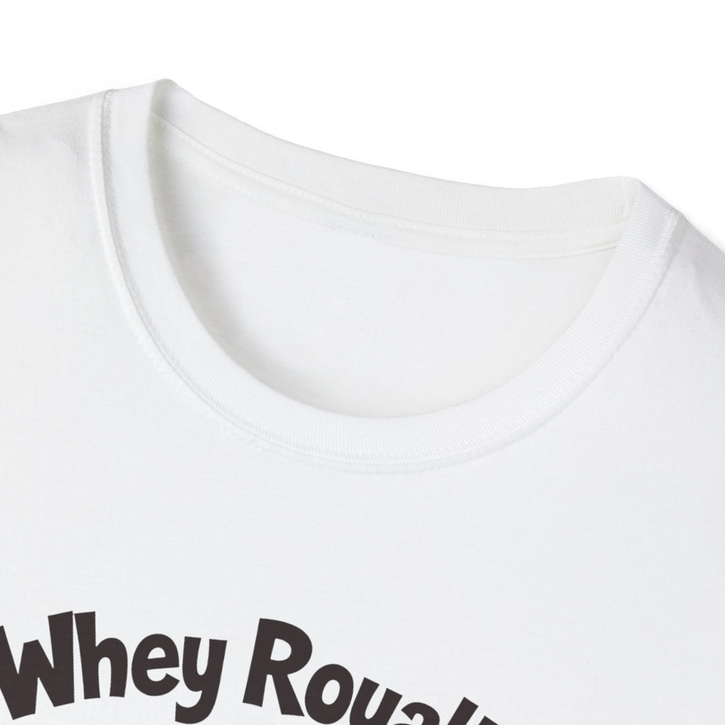 Whey Royalty T-Shirt