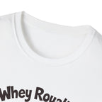 Whey Royalty T-Shirt