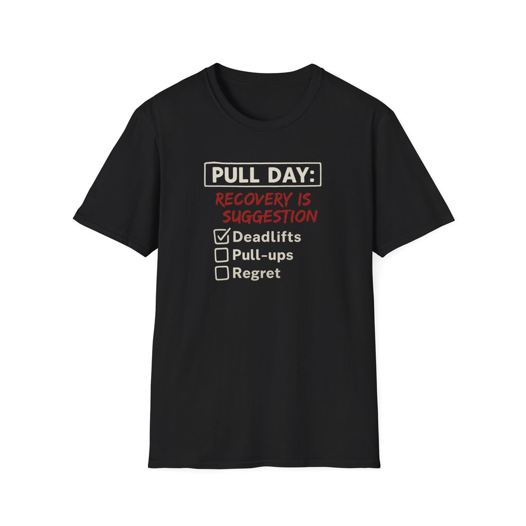 Pull Day: Recovery Is a Suggestion T-Shirt