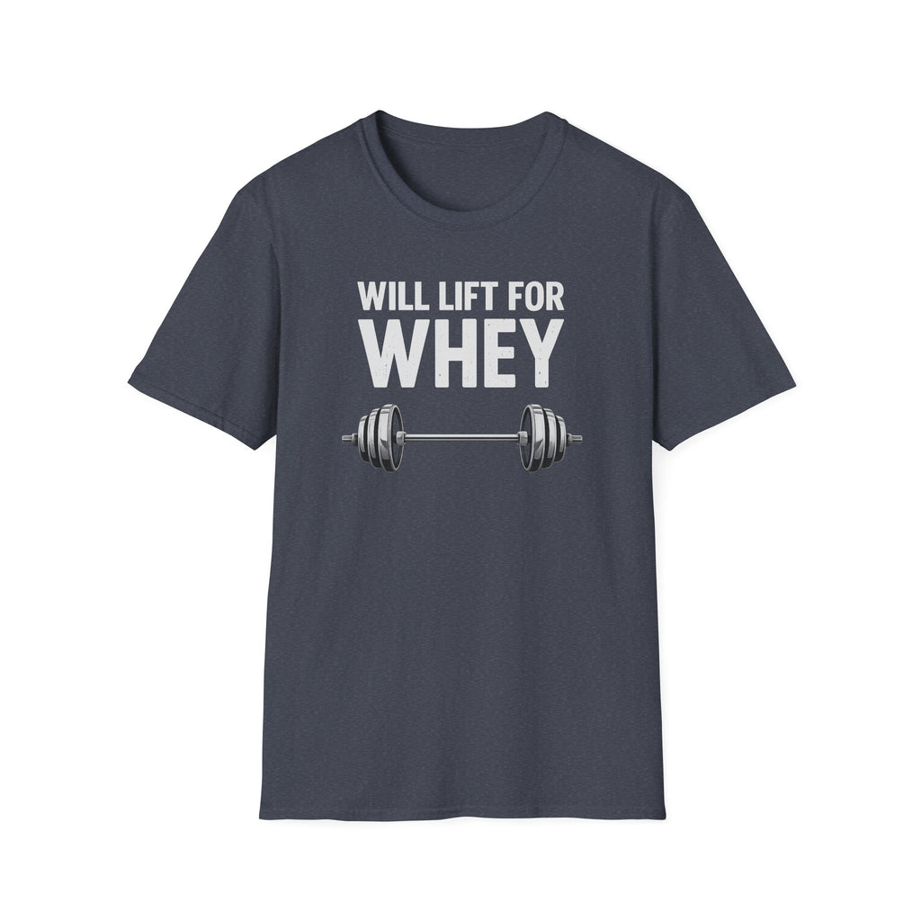 Will Lift for Whey – Barbell Edition T-Shirt