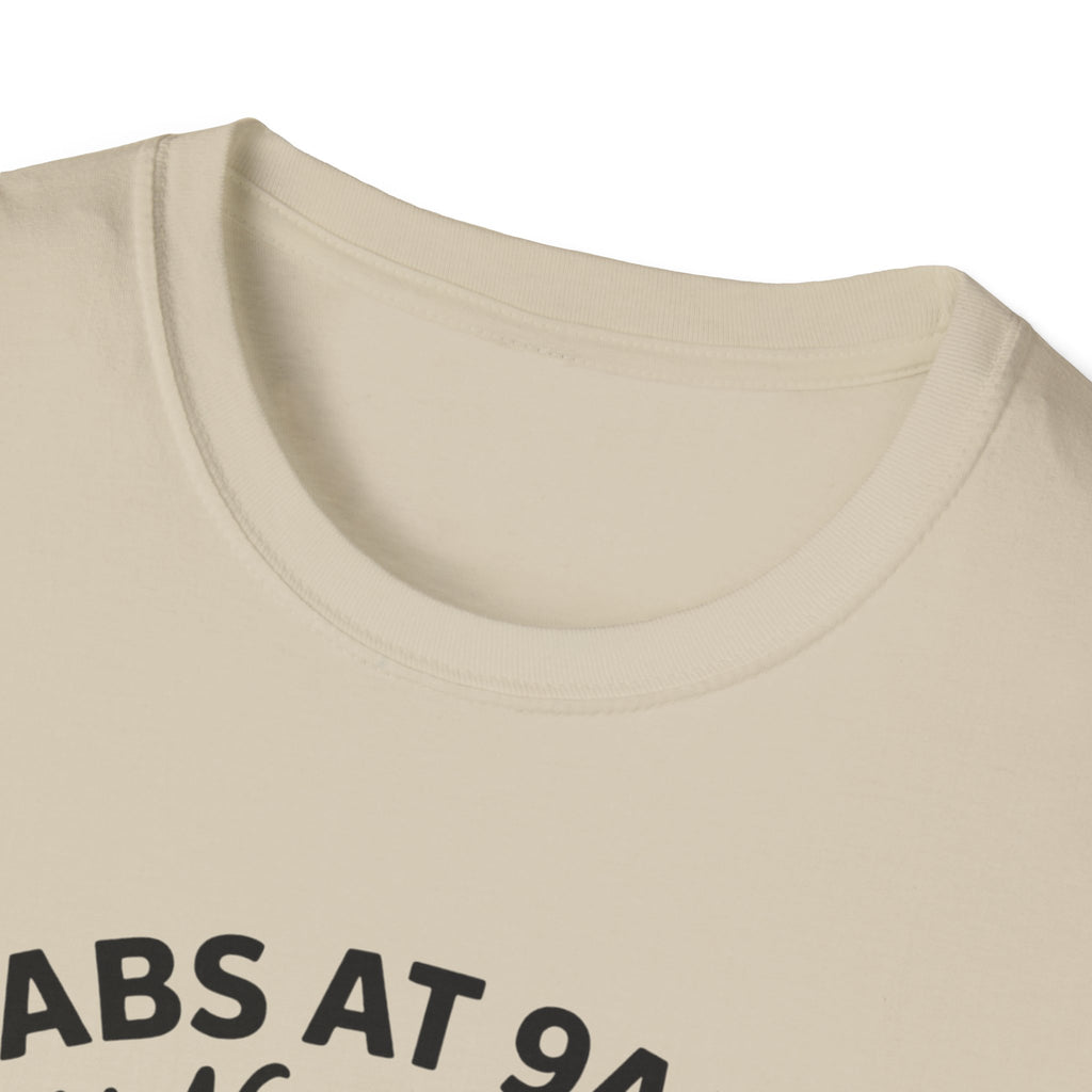 Abs at 9AM, still not impressed T-Shirt