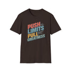 Push Limits. Pull Greatness. T-Shirt