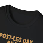 Post-Leg Day Brain T-Shirt