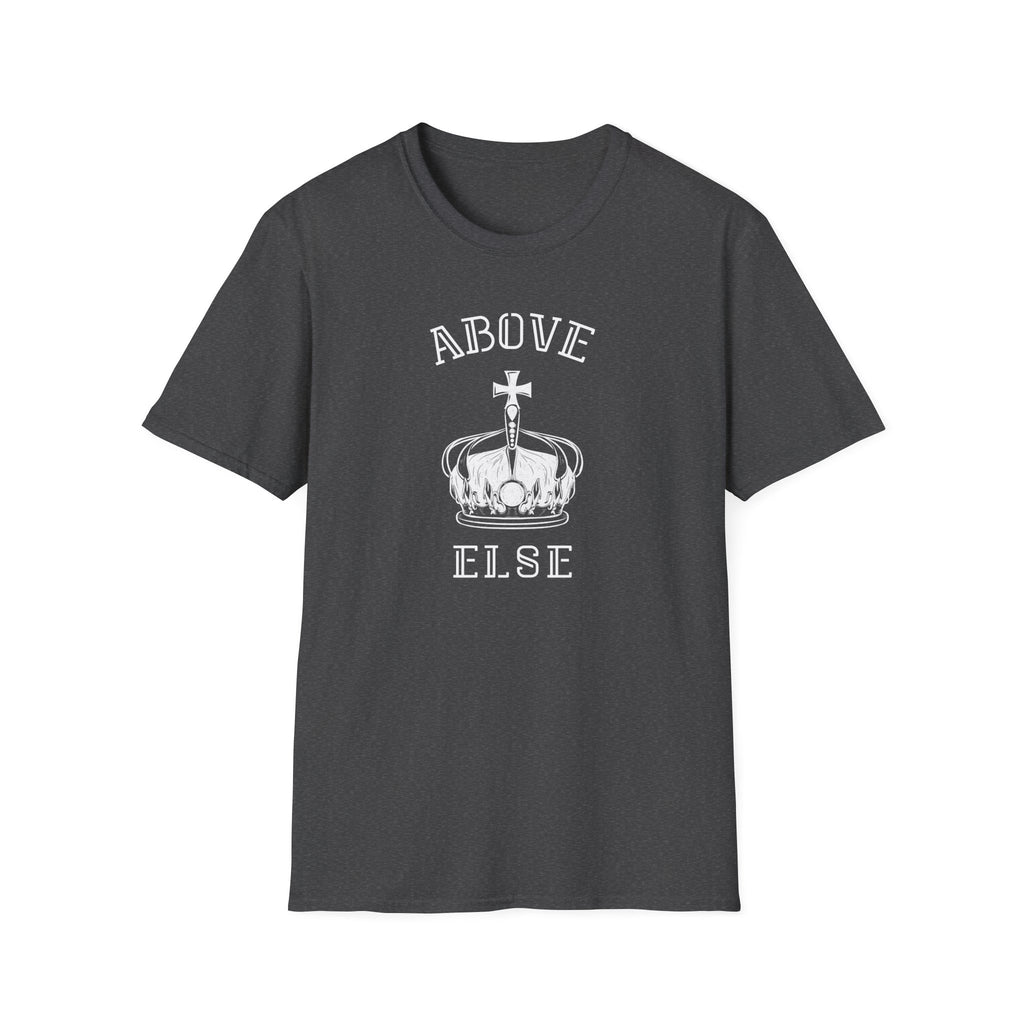 Above Else T-Shirt