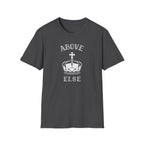 Above Else T-Shirt