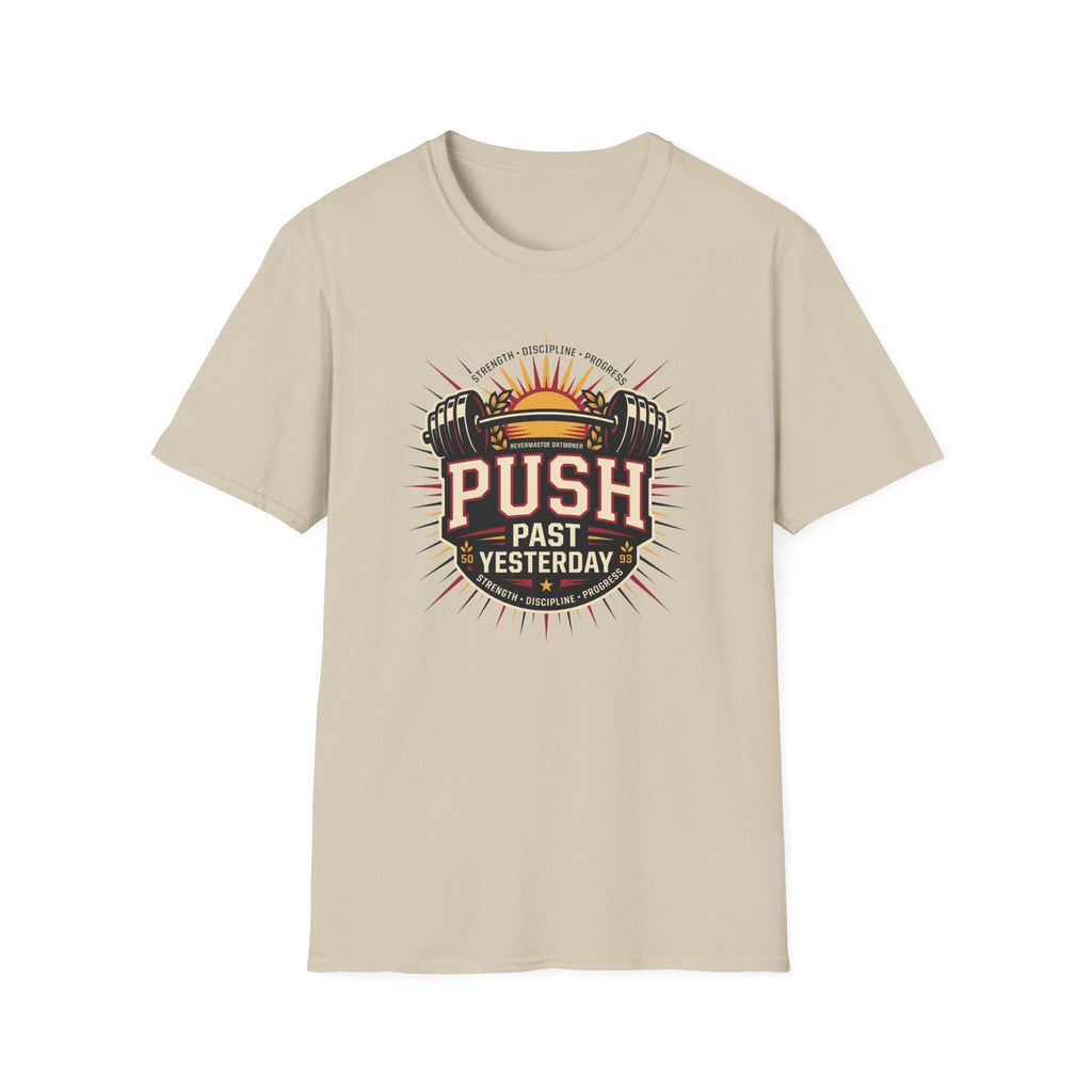 Push past yesterday T-Shirt