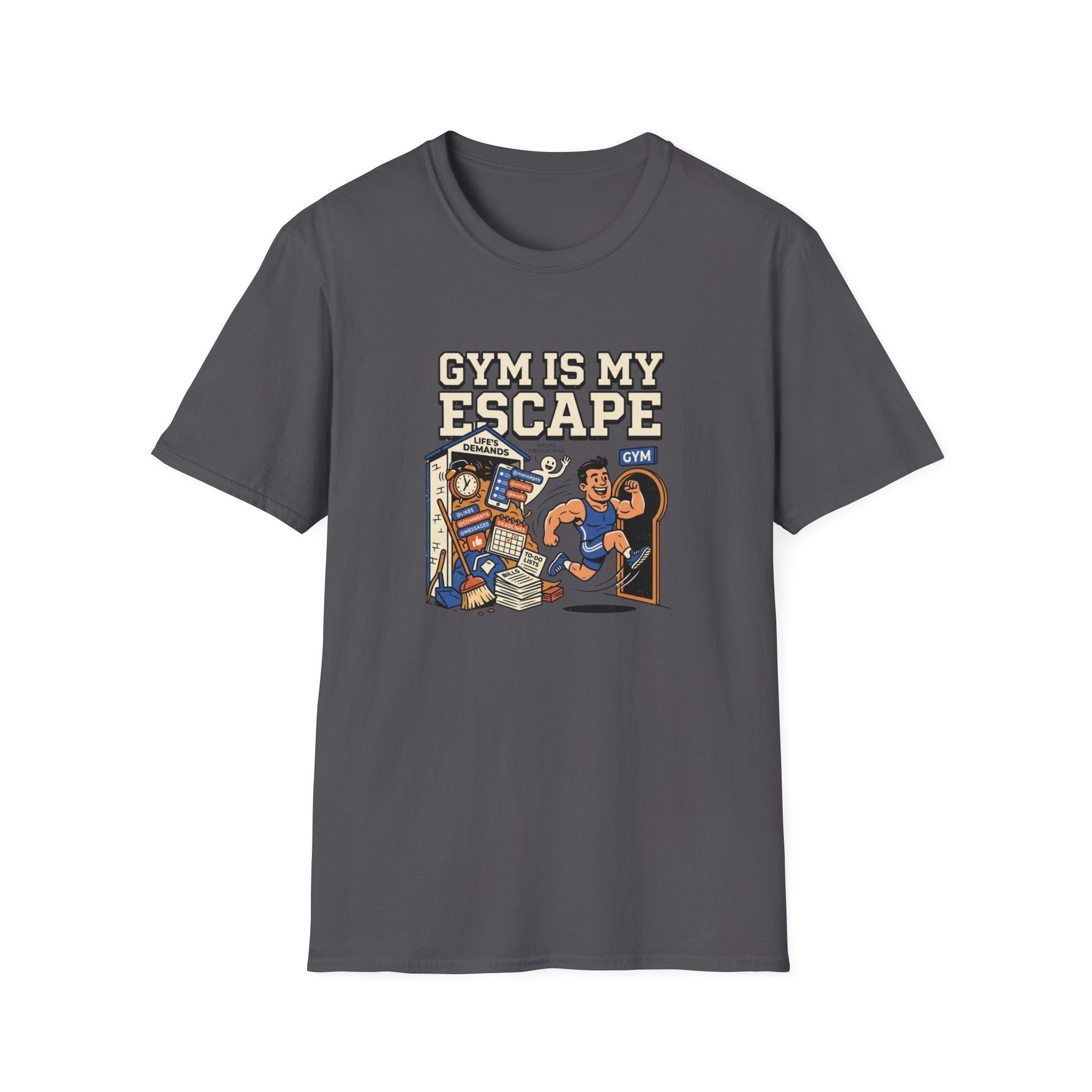 Gym is my escape - Sarcastic T-Shirt