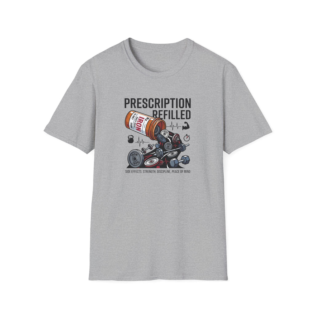 Prescription refilled - Gym T-Shirt