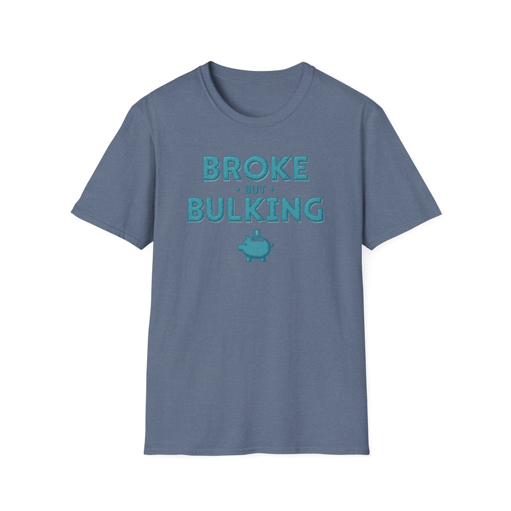 Broke But Bulking – Piggy Bank Edition T-Shirt