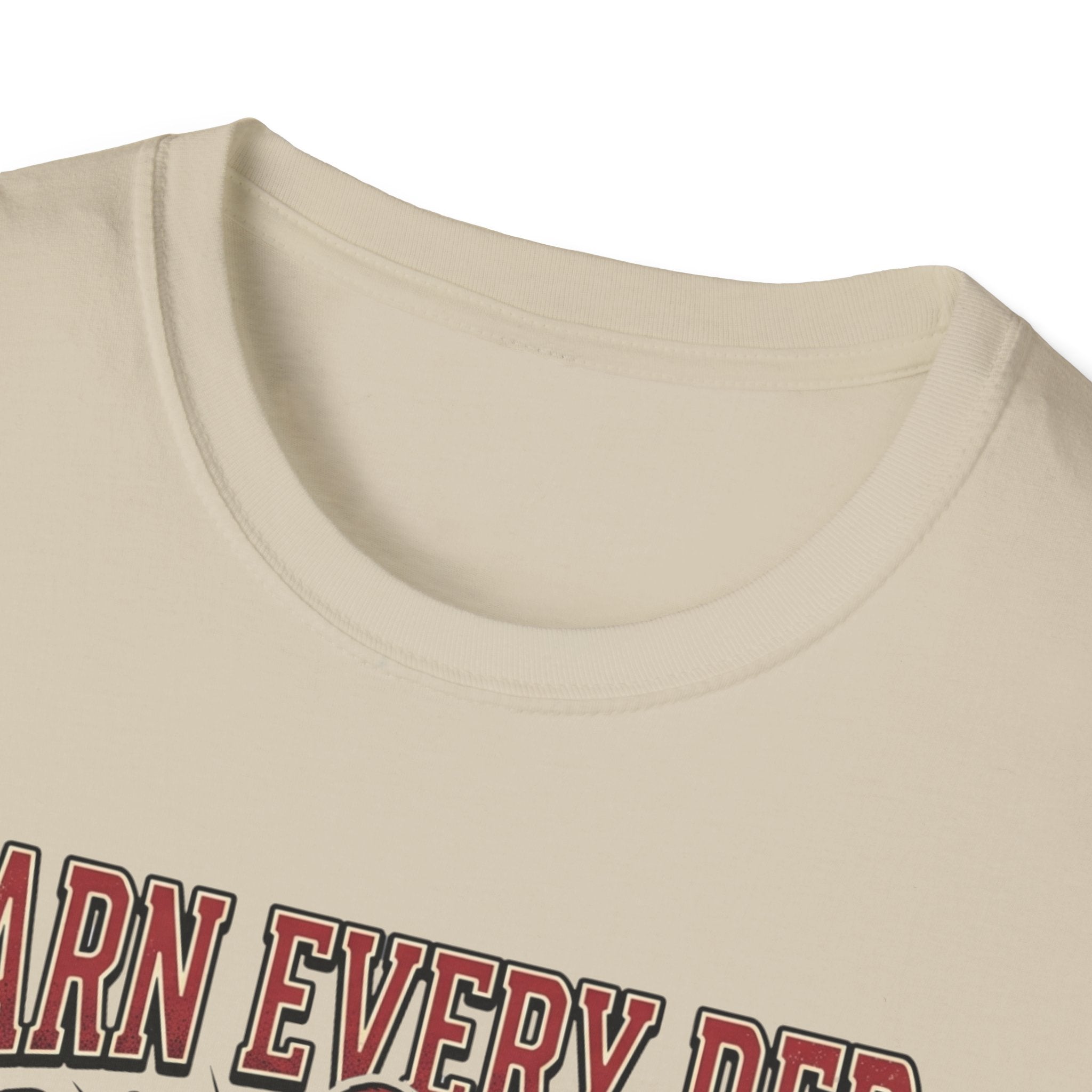 Earn Every rep T-Shirt