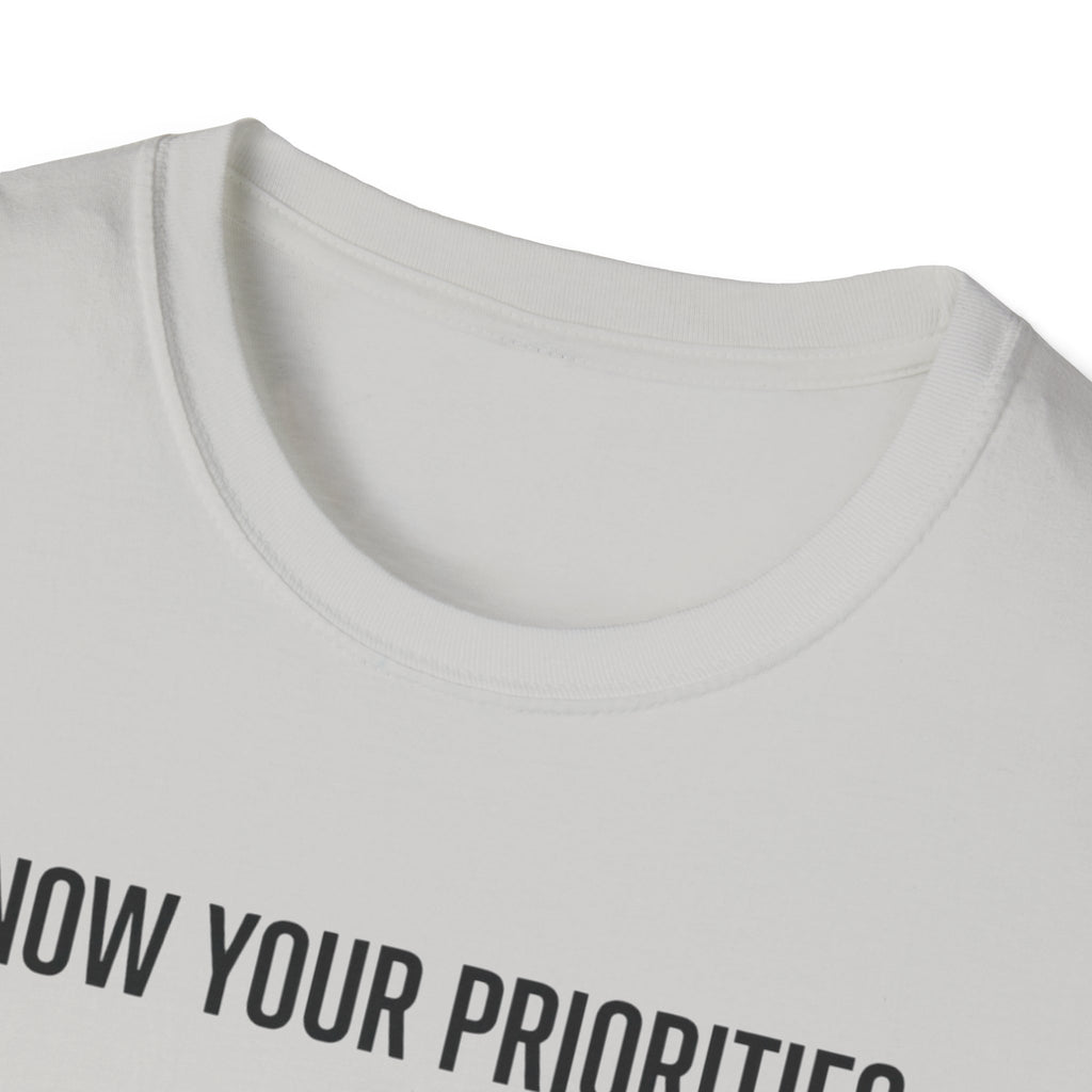 Know your priorities - Rest can be scheduled copy T-Shirt