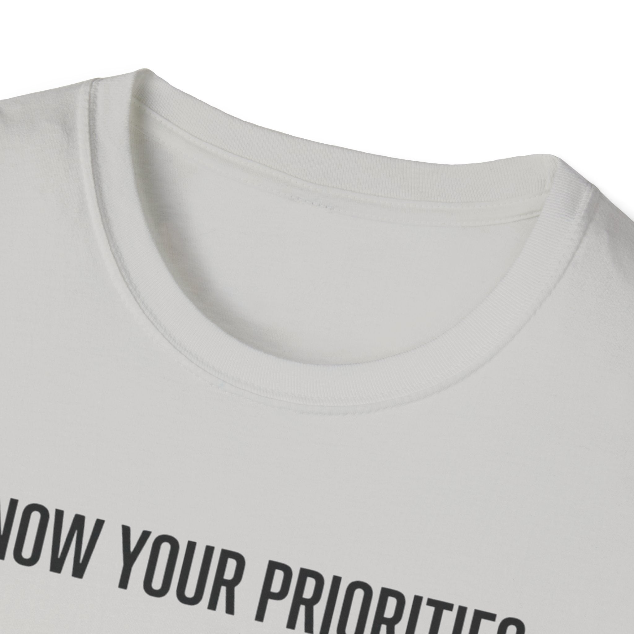 Know your priorities - Rest can be scheduled copy T-Shirt