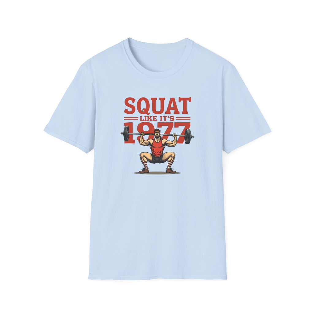 Squat Like It’s 1977 – Retro Redux Edition T-Shirt