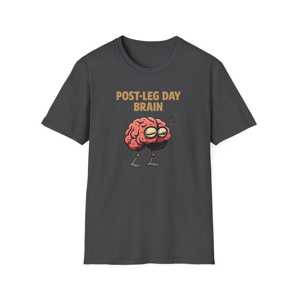 Post-Leg Day Brain T-Shirt