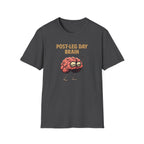 Post-Leg Day Brain T-Shirt