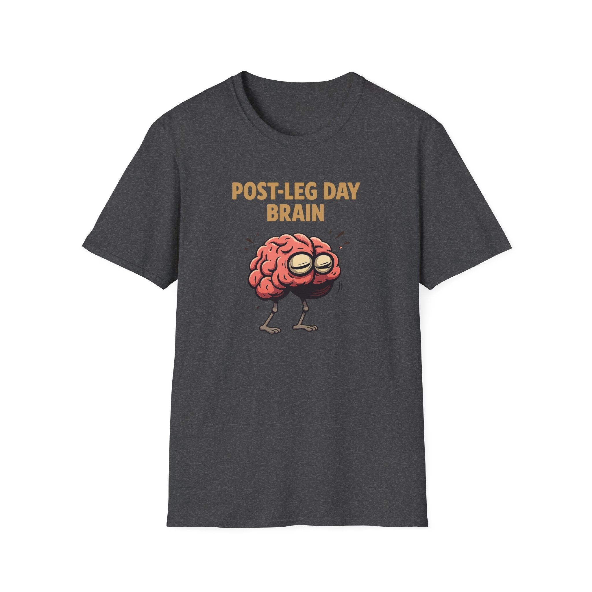 Post-Leg Day Brain T-Shirt