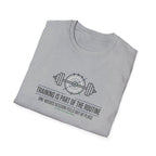 Training is part of routine T-Shirt
