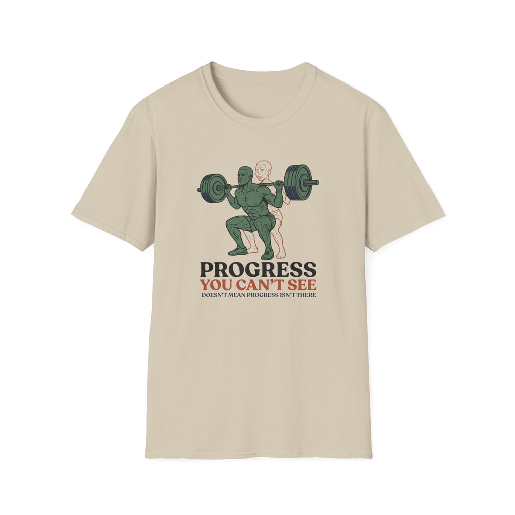 Progress you can't see T-Shirt
