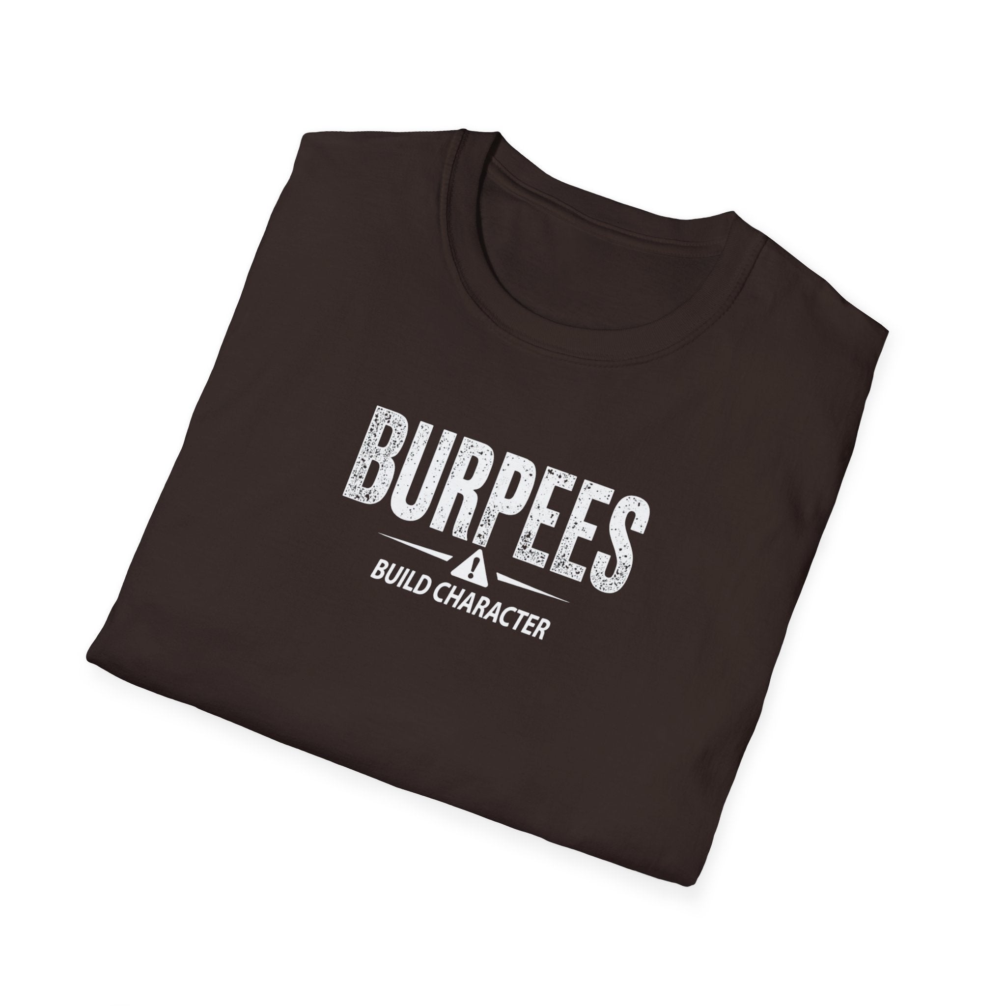 Burpees Build Character (Warning Edition) T-Shirt