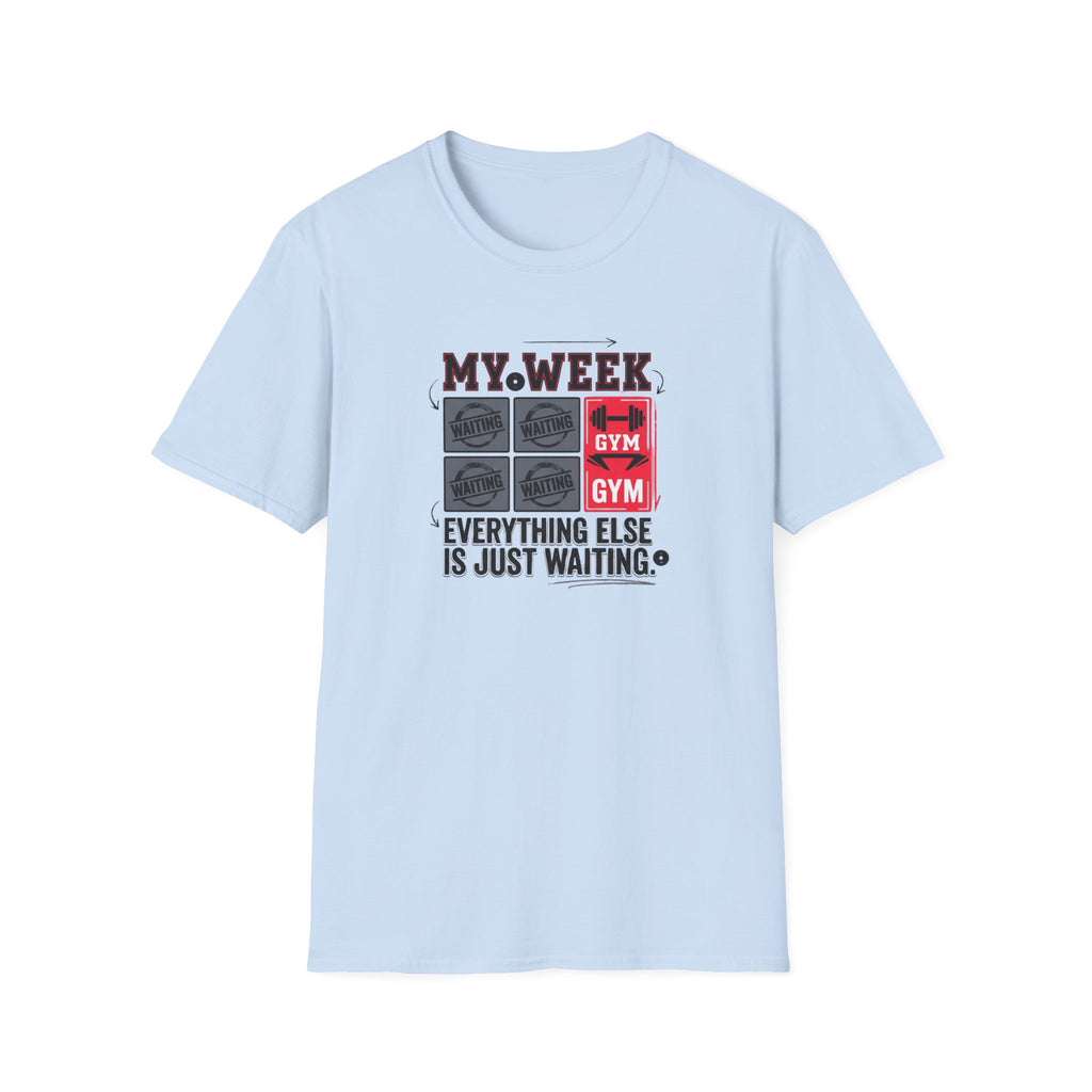 Waiting for gym - Week schedule T-Shirt