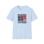 Waiting for gym - Week schedule T-Shirt