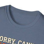 Sorry, can't. I'm busy lifting T-Shirt
