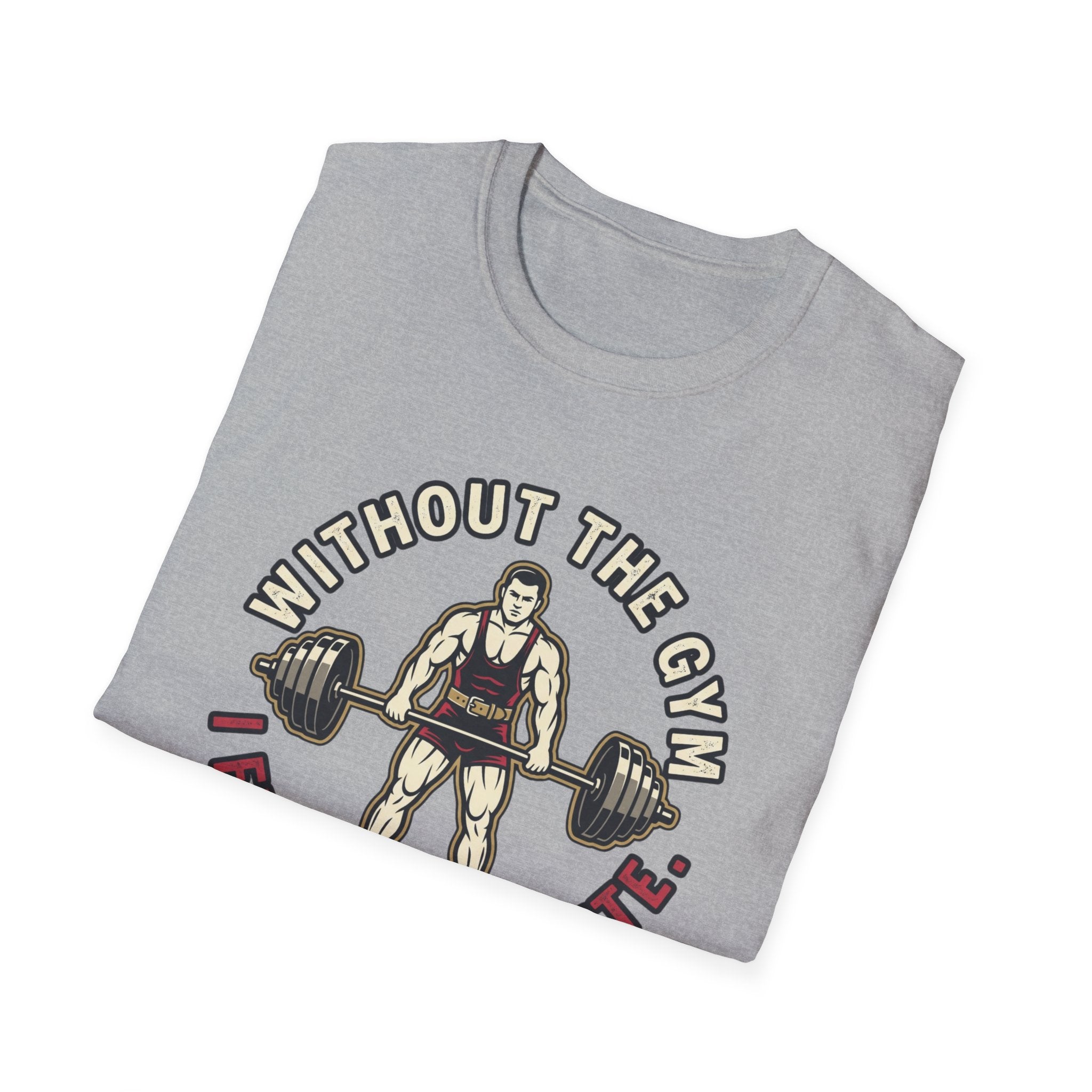 Without Gym - Incomplete T-Shirt
