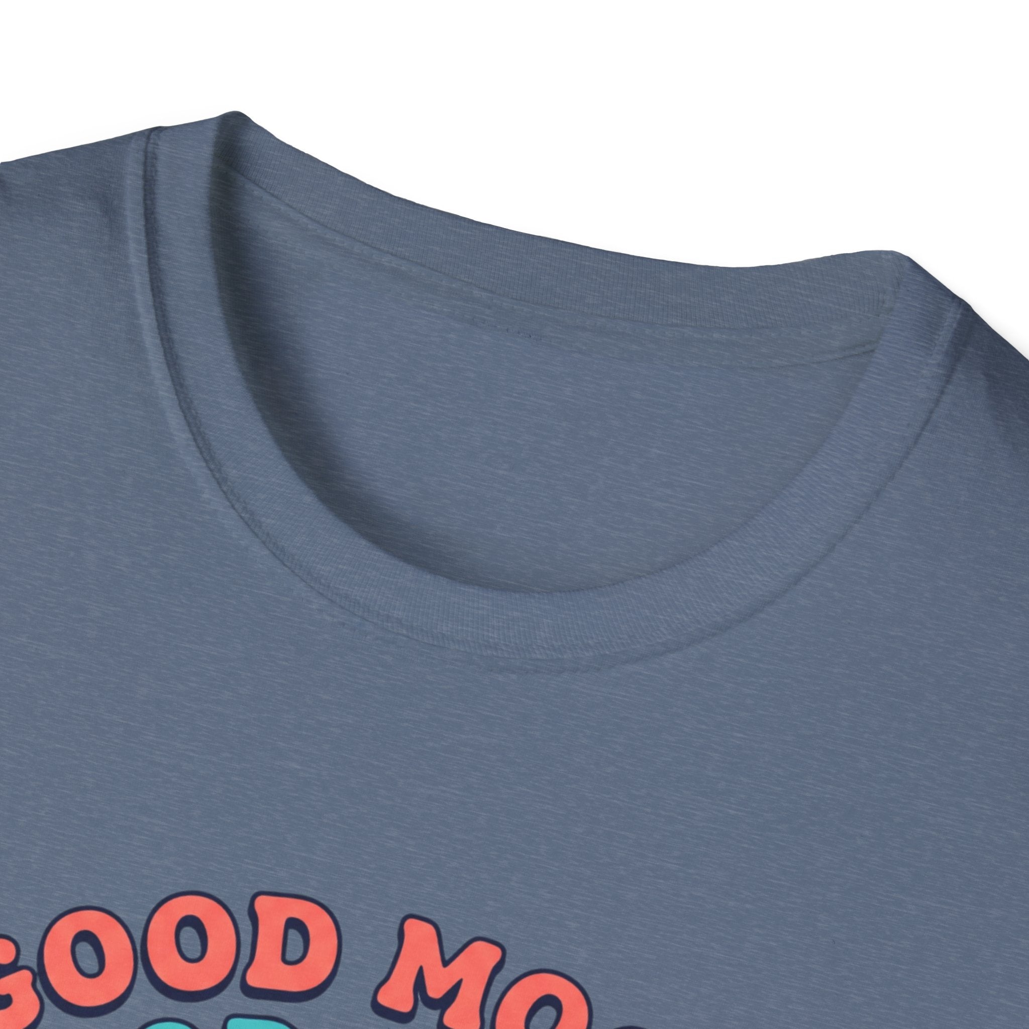 Goof mood. Good Music. Good lifts T-Shirt