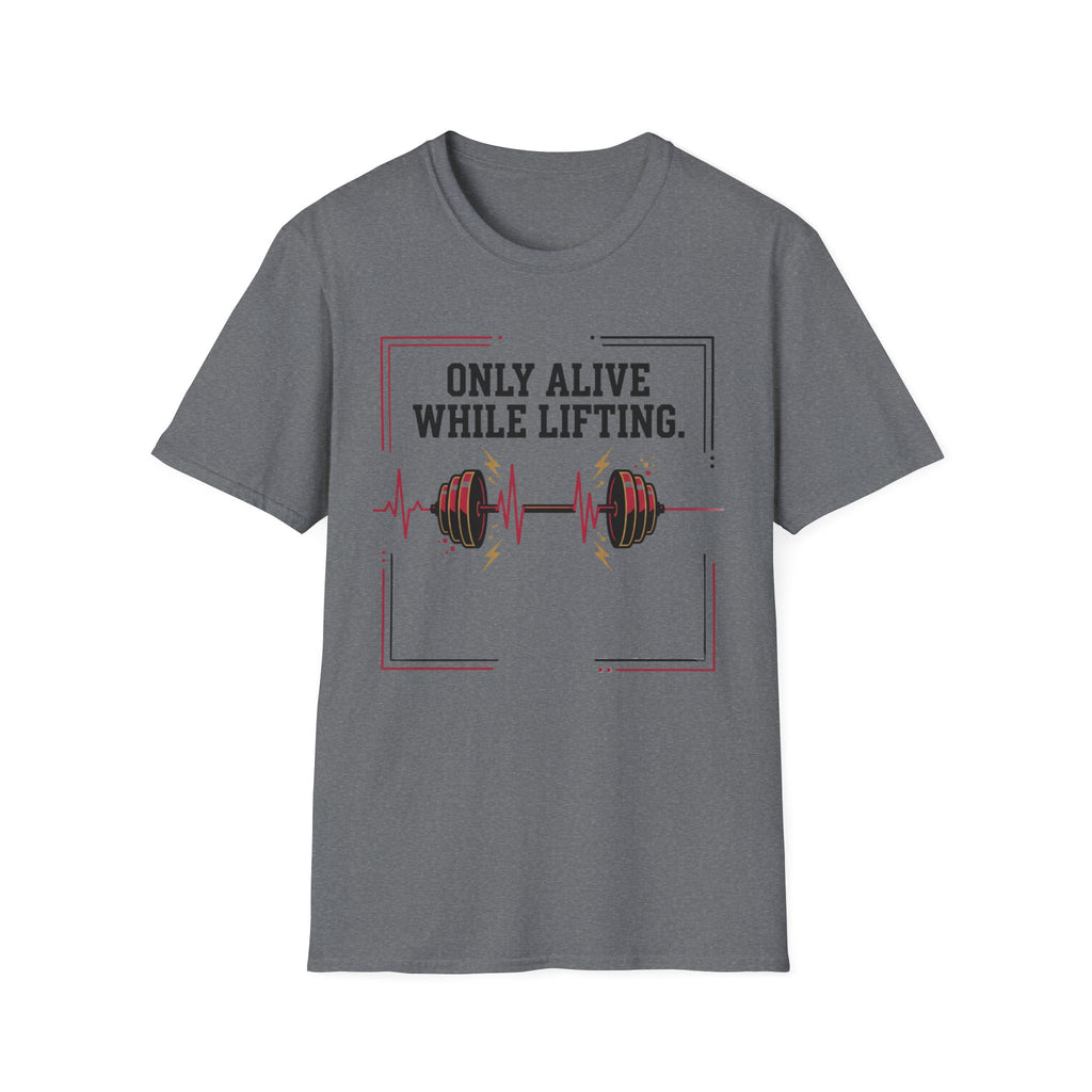 Only Alive After Lifting T-Shirt