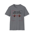 Only Alive After Lifting T-Shirt