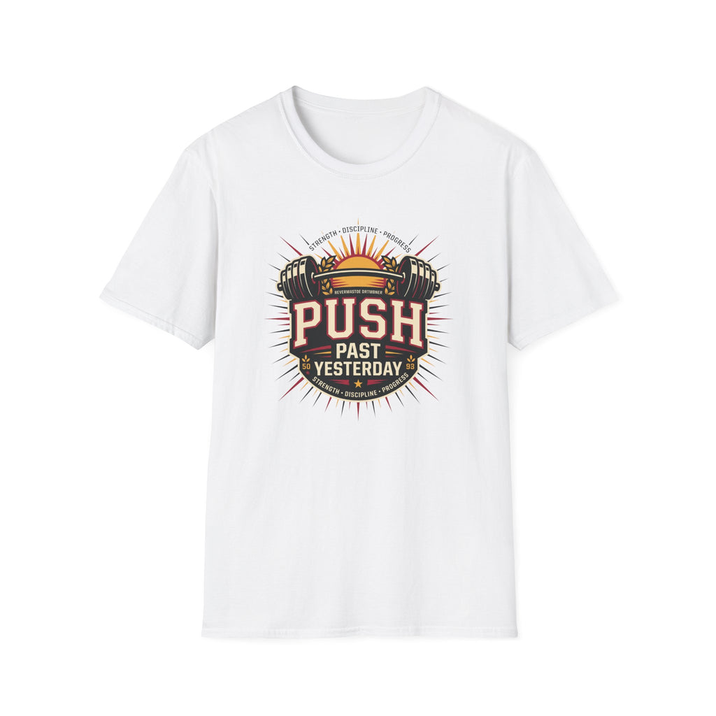 Push past yesterday T-Shirt