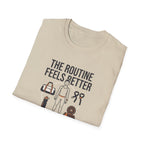 Route feels better when I show up T-Shirt