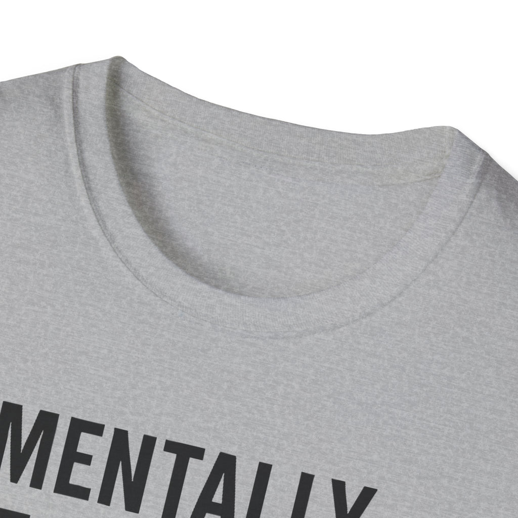 Mentally at the Gym. Physically? Almost – Witty Minimalist Tshirt