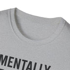 Mentally at the Gym. Physically? Almost – Witty Minimalist Tshirt