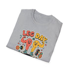 Leg day - Good mood gains T-Shirt