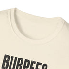 Burpees Build Character (Warning Edition) T-Shirt