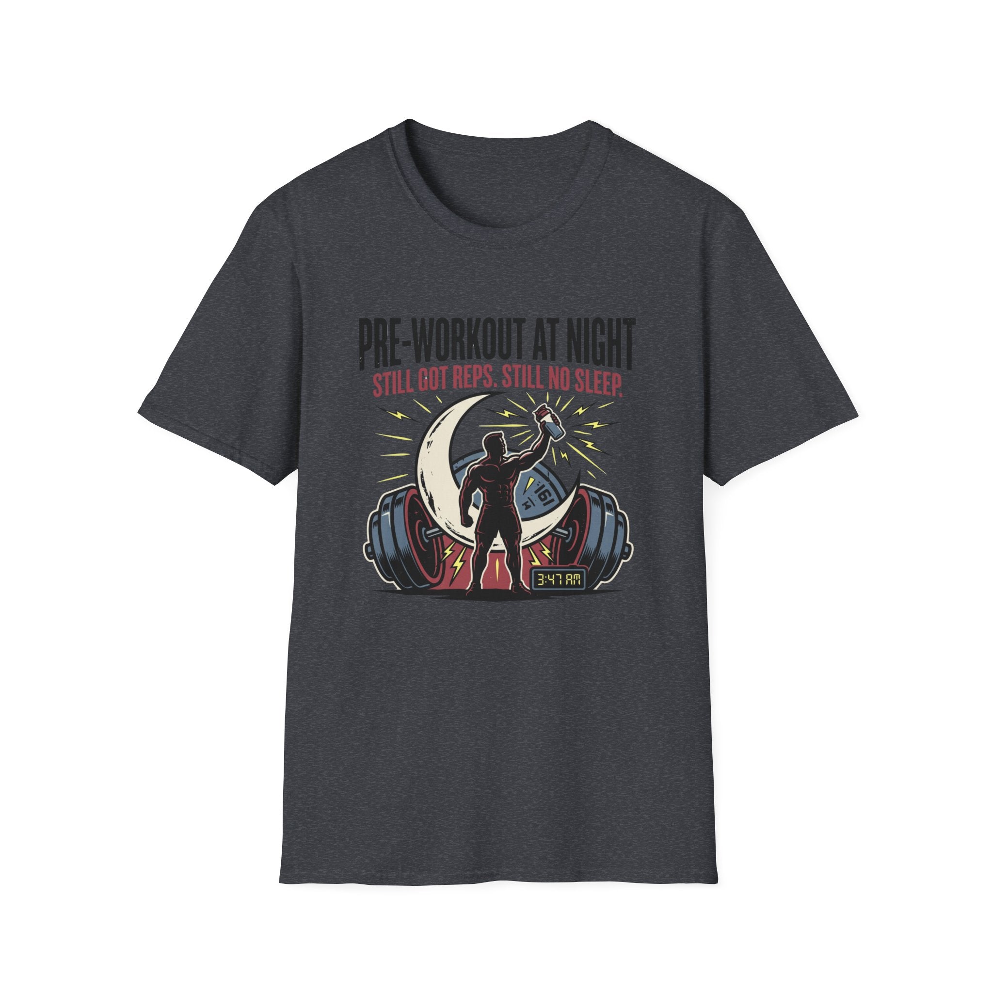 Pre at night Still got Reps Still No Sleep T-Shirt