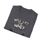 Will Lift for Whey – Monochrome Barbell Edition T-Shirt
