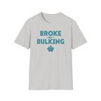 Broke But Bulking – Piggy Bank Edition T-Shirt