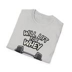 Will Lift for Whey – Monochrome Barbell Edition T-Shirt