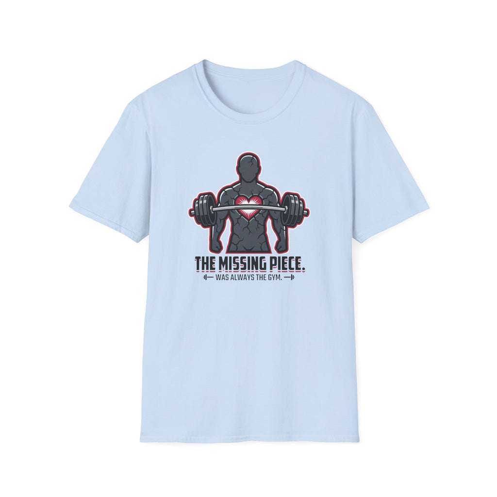The missing piece - Gym T-Shirt