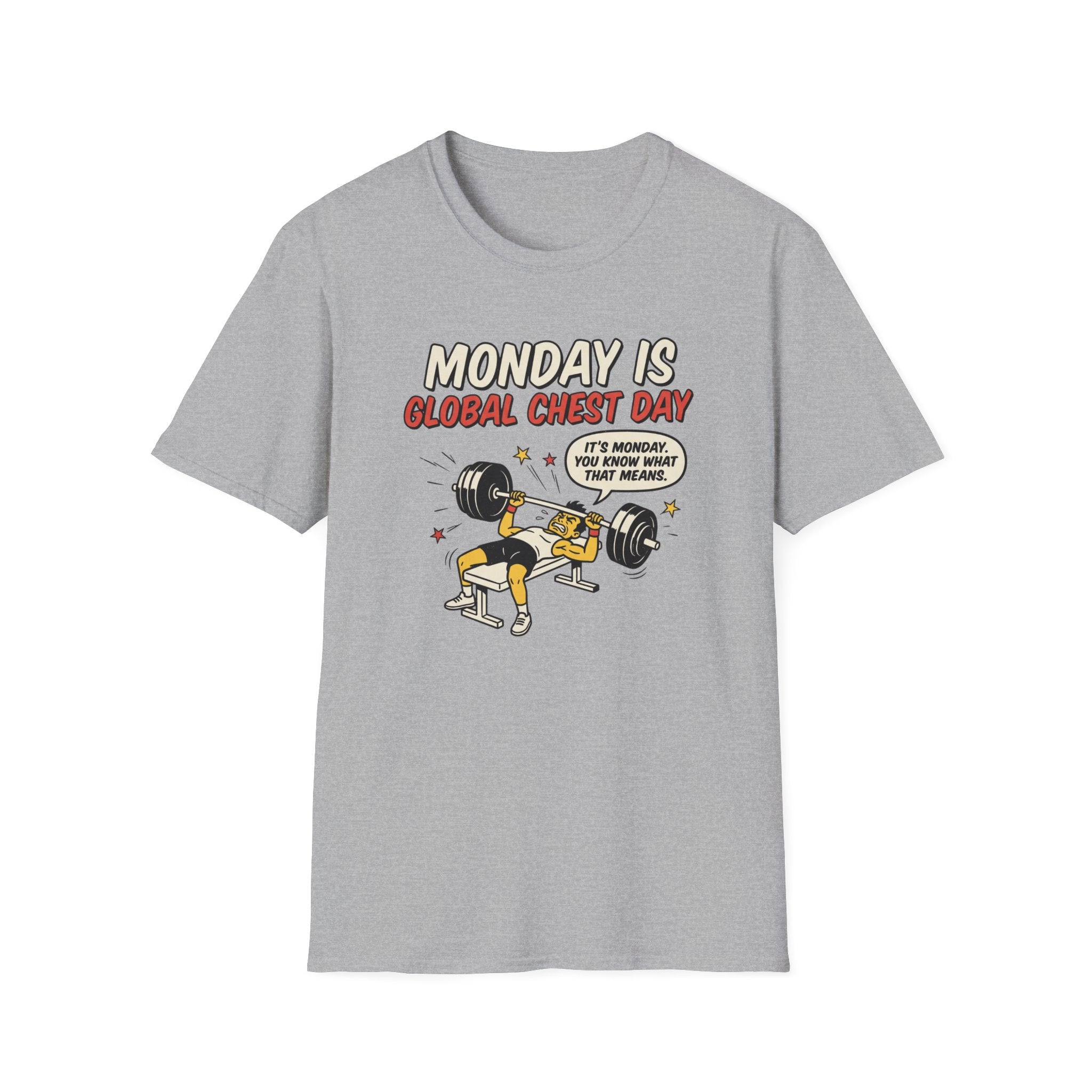 Monday is Global chest day - You knw what it means T-Shirt